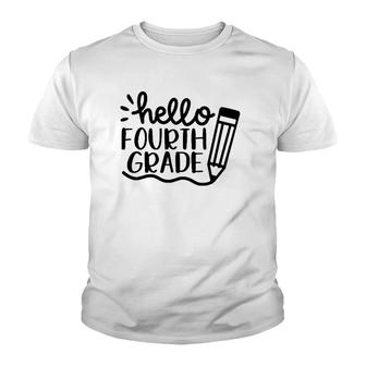 Hello Fourth Grade Print Fourth Grade Teacher Back To School Youth T-shirt - Thegiftio UK