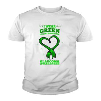 I Wear Green For My Daughter Glaucoma Awareness Youth T-shirt - Thegiftio UK