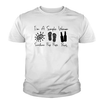 Im A Simple Woman Sunshine Flip Flops Beer Youth T-shirt - Thegiftio UK
