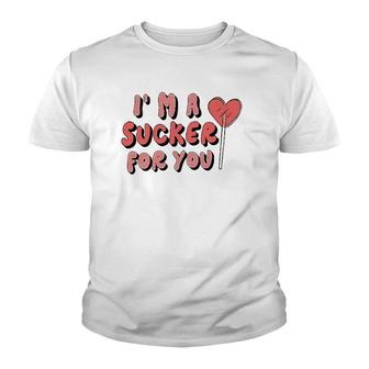 Im A Sucker For You Couple Matching Valentine Clothing Youth T-shirt - Thegiftio UK