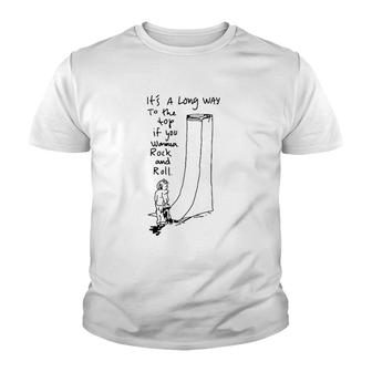 Its A Long Way To The Top If You Wanna Rock And Roll Youth T-shirt - Thegiftio UK