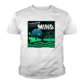 Its All In Your Mind Trippy Vaporwave Green Art Youth T-shirt | Mazezy
