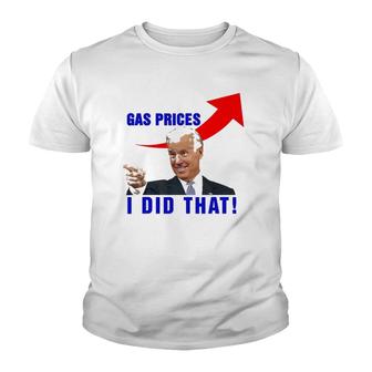 Joe Biden Meme Gas Prices Pump Biden I Did That 4Th July Youth T-shirt - Thegiftio UK