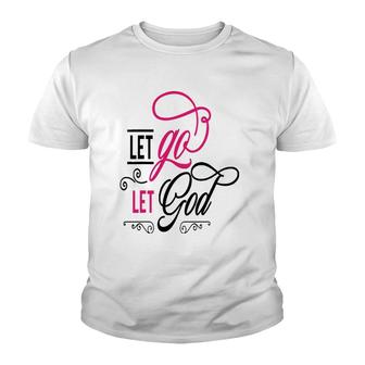 Let Go Let God Jesus God Religious Youth T-shirt | Mazezy