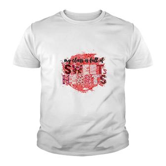 My Class Is Full Of Sweet Hearts Red Teacher Youth T-shirt - Seseable