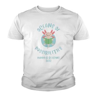 Oceans Of Possibilities Summer Reading Prize Axolotl 2022 Youth T-shirt - Thegiftio UK