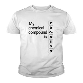 Percussion Clothing My Chemical Compound Is Youth T-shirt - Thegiftio UK
