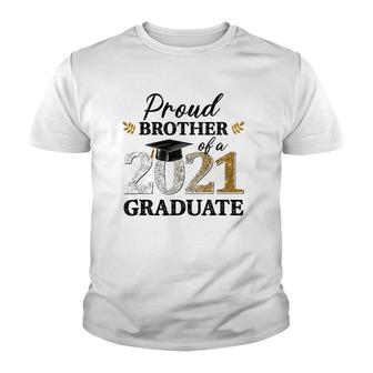 Proud Brother Of A 2021 Graduate Senior Graduation Grad Youth T-shirt - Seseable