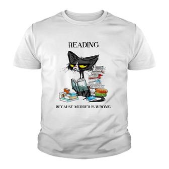 Reading Because Murder Is Wrong Cat And Books Youth T-shirt - Thegiftio UK