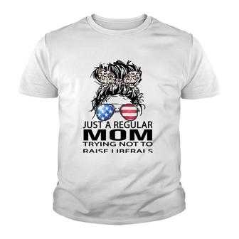 Republican Just A Regular Mom Trying Not To Raise Liberals Youth T-shirt | Mazezy