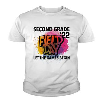 Second Grade Field Day 2022 Let The Games Begin Second Grade Youth T-shirt - Thegiftio UK
