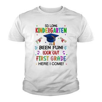 So Long Kindergarten 1St Here I Come Graduation Class 2022 Youth T-shirt - Thegiftio UK