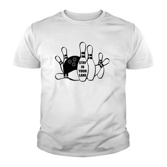 Stay In Your Lane Bowling Theme Youth T-shirt - Thegiftio UK