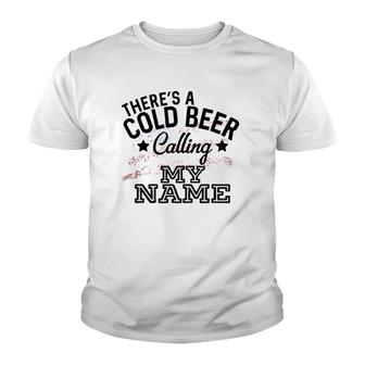 Theres A Cold Beer Calling My Name Country Music Summer Youth T-shirt - Thegiftio UK