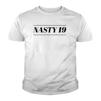 Top That Says - Nasty 19 Funny Cute 19Th Birthday Gift - Youth T-shirt | Mazezy