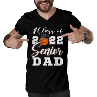 Basketball Senior Dad Class Of 2022 High School Grad Men V-Neck Tshirt - Seseable