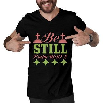 Be Still Bible Verse Black Graphic Green Color Christian Men V-Neck Tshirt - Seseable