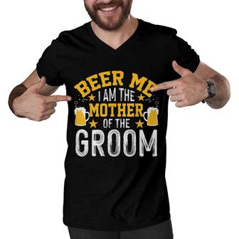 Beer Me Im The Mother Of The Groom Bachelor Party Men V-Neck Tshirt - Seseable