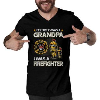 Before Is Was A Grandpa I Was A Firefighter Fathers Day Men V-Neck Tshirt - Seseable