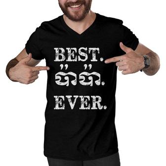 Best Dad Ever In Khmer Best Papa Ever Proud Daddy Father Day Men V-Neck Tshirt - Seseable