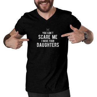 Cant Scare Me I Have 4 Daughters Mom Dad Fathers Day Gift Premium Men V-Neck Tshirt - Monsterry UK