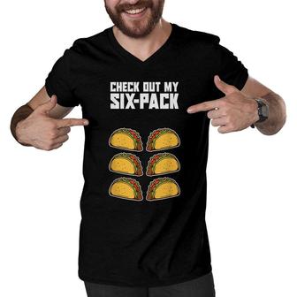 Check Out My Six Pack Funny Mexican Food Abs Workout Taco Men V-Neck Tshirt - Seseable