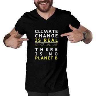 Climate Change Is Real There Is No Planet B Great Gift 2022 Men V-Neck Tshirt - Seseable