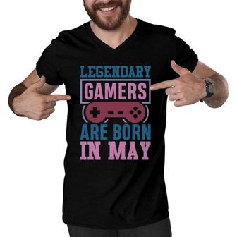 Colorful Design Legendary Gamers Are Born In May Birthday Gifts Men V-Neck Tshirt - Seseable