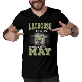 Cool Gifts Lacrosse Legends Are Born In May Birthday Gifts Men V-Neck Tshirt - Seseable