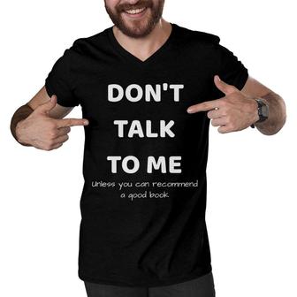 Dont Talk To Me Funny Reading Lover Men V-Neck Tshirt - Seseable
