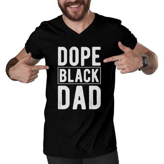 Dope Black Dad Distressed Fathers Day Gift African American Men V-Neck Tshirt - Seseable