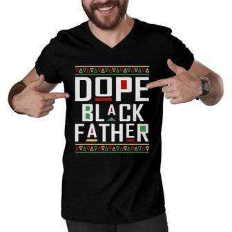 Dope Black Father Happy Fathers Day Mens Husband Dad Men V-Neck Tshirt - Seseable