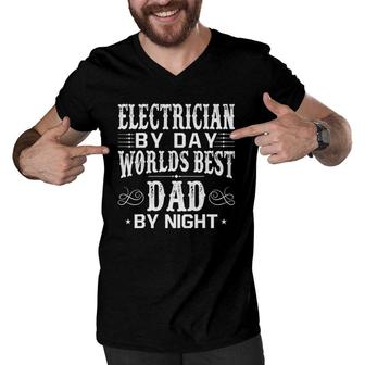 Electrician By Day Best Dad Fathers Day Men V-Neck Tshirt - Seseable