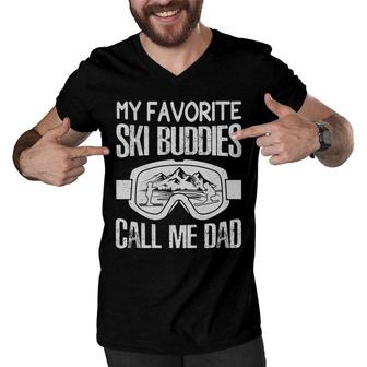Fathers Day Ski My Favorite Ski Buddies Call Me Dad Men V-Neck Tshirt - Seseable