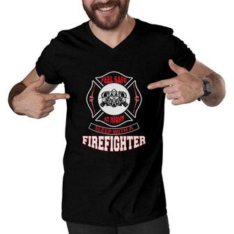 Feel Safe At Night Sleep With A Firefighter Men V-Neck Tshirt - Seseable