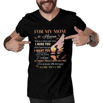 For My Mom In Heaven When I Close My Eyes I Miss You Men V-Neck Tshirt - Seseable