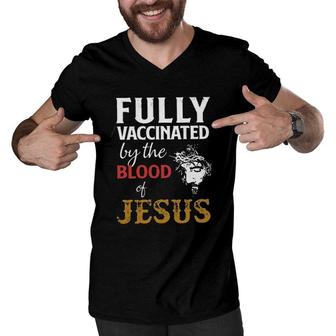 Fully Vaccinated By The Blood Of Jesus 2022 Gift Men V-Neck Tshirt - Seseable