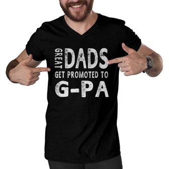 Great Dads Get Promoted To G-Pa Grandpa Men Gifts Men V-Neck Tshirt - Seseable