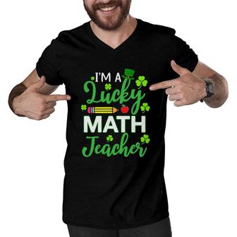 Green Design I Am A Lucky Math Teacher Men V-Neck Tshirt - Seseable