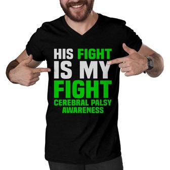 His Fight Is My Fight Cerebral Palsy Awareness Men V-Neck Tshirt - Seseable
