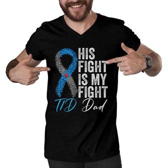 His Fight Is My Fight T1d Dad Type 1 Diabetes Awareness Men V-Neck Tshirt | Mazezy