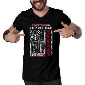 I Back The Red For My Dad Proud Son Firefighter Fathers Day Men V-Neck Tshirt - Seseable