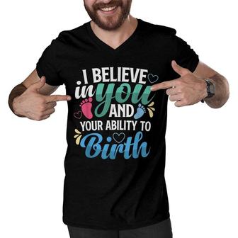 I Believe In You And Your Ability To Birth For Midwifes Men V-Neck Tshirt - Seseable