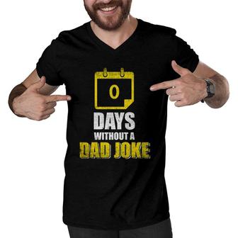 I Have Gone 0 Days Without Making A Dad Joke Funny Dad Men V-Neck Tshirt - Seseable