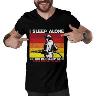 I Sleep Alone So You Can Sleep Safe Firefighter Men V-Neck Tshirt - Seseable