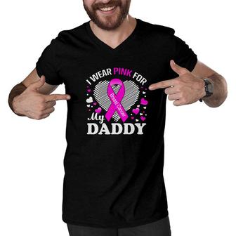 I Wear Pink For My Daddy Breast Cancer Awareness Shirt Men V-Neck Tshirt - Monsterry CA
