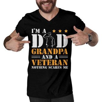 Im A Dad Grandpa And A Veteran Nothing Scares Me Veteran Men V-Neck Tshirt - Seseable