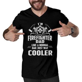Im Firefighter Dad Like A Normal Dad Just Way Cooler Men V-Neck Tshirt - Seseable