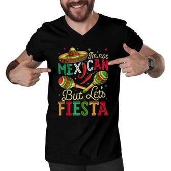 Im Not Mexican But Lets Fiesta Funny Cinco De Mayo Men Men V-Neck Tshirt - Seseable