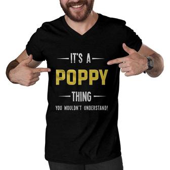 It Is A Poppy Thing You Would Not Understand Men V-Neck Tshirt | Seseable CA